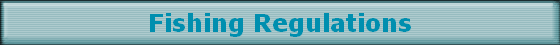 Fishing Regulations
